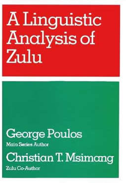 A Linguistic Analysis of Zulu by George Poulos and Christian T. Msimang