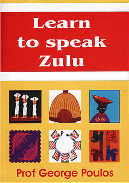 Learn to speak Zulu by Professor George Poulos